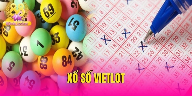 Xổ Số Vietlott – Tham Gia Dự Thưởng Trúng Tiền Tỷ Liền Tay